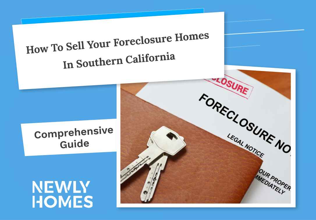How To Sell Your Foreclosure Homes In Southern California 
